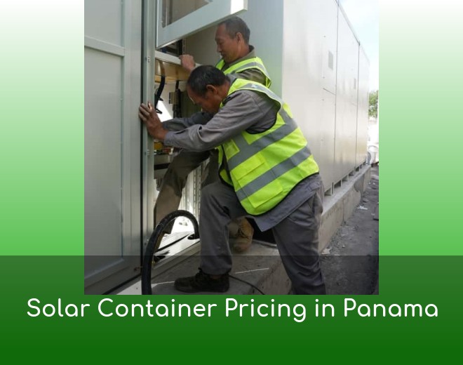 Solar Container Pricing in Panama